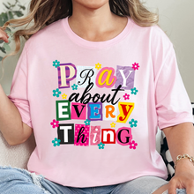 Pray About Everything Graphic Tee