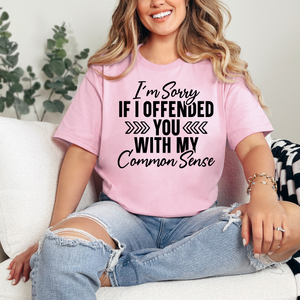Offended You with Common Sense