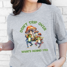 Don't Trip Over What's Behind You Graphic Tee