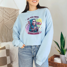 Do You Need Directions Sweatshirt