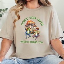 Don't Trip Over What's Behind You Graphic Tee