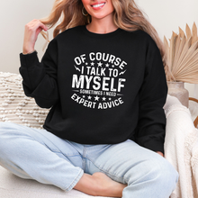 Talk To Myself Sweatshirt