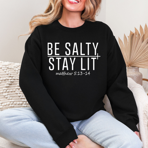 Be Salty Stay Lit Sweatshirt