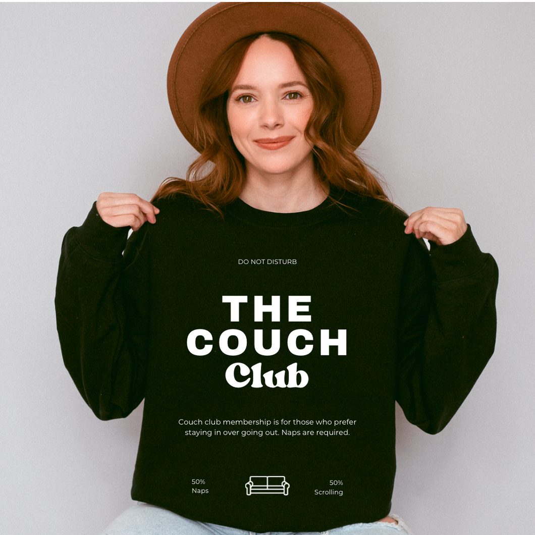 The couch club sweatshirt