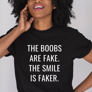 Boobs are fake  smile is faker