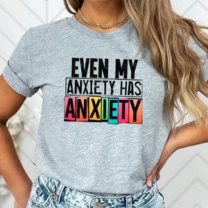 Even my anxiety has anxiety