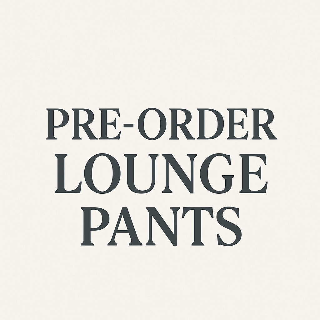 Preorder Lounge Pants